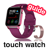 Touch Watch Guide