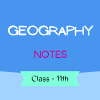 Class 11 Geography Notes