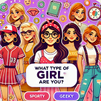 What Type of Girl Are You?