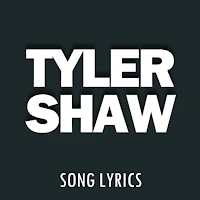 Tyler Shaw Lyrics
