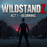 WildStandZ: Act 1 - Beginning