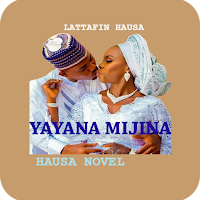 Yayana Mijina - Hausa Novel