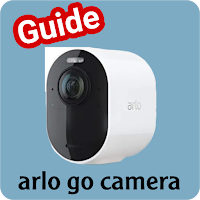arlo go camera guide