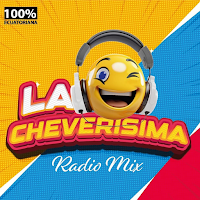 La Cheverisima Radio Mix