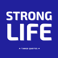 Strong Life Quotes and Sayings