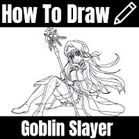 How to Draw - Goblin Slayer