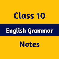 Class 10 English Grammar Notes