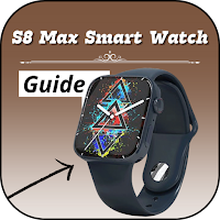 S8 Max Smart Watch Guide
