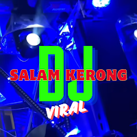 Dj Salam Kerong Viral