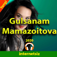 Gulsanam Mamazoitova qo'shiqlari