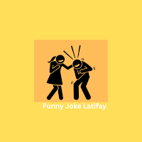 Funny Joke Latifay