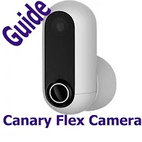 Canary flex camera guide
