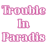 Trouble In Paradise