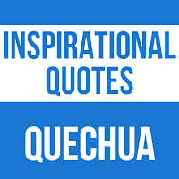 Inspirational Quotes Quechua