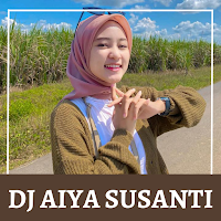 DJ Aiya Susanti Full Offline