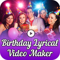 Birthday Lyrical Video Maker