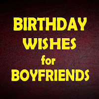 Birthday Wishes for Boyfriends