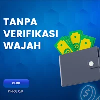 Pinjol Tanpa Verifikasi Wajah