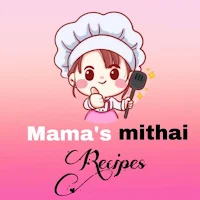 Mama's Meethai Recipes(Sweets)