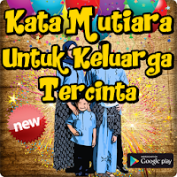 Kata Mutiara Untuk Keluarga Tercinta Menyentuh