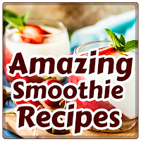 Amazing Smoothie Recipes