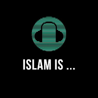 Islam Is …