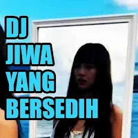 DJ Jiwa Yang Bersedih