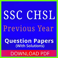 SSC CHSL Previous Year Papers