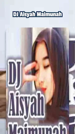 DJ Aisyah Maimunah Screenshot 0