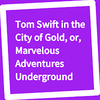 Book, Tom Swift in the City..
