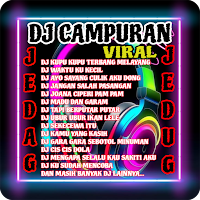 DJ Campuran Jedag Jedug Viral