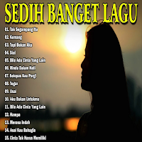 Lagu Galau Sedih BangetOffline