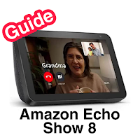 Amazon Echo Show 8 Guide