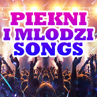 Piekni I Mlodzi Songs