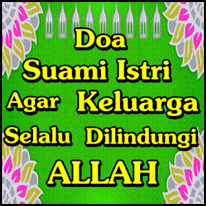 Doa Suami Istri Keluarga Selalu Dilindungi ALLAH Screenshot 0