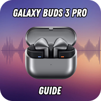 Galaxy Buds 3 Pro Guide