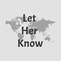 LetHerKnow