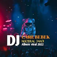 DJ Care Bebek Ngobral Janji