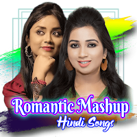 Romantic Mashup Hindi Songs