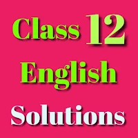 Class 12 English Solutions
