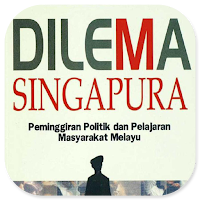 Dilema Singapura PolitikMelayu
