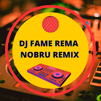 DJ Fame Rema Nobru Viral
