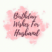 Birthday Wishes for Husband