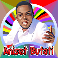 Namwamini Mungu Aniset Butati