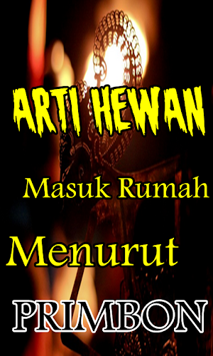 Arti Hewan Masuk Rumah Menurut Primbon Jawa Kuno Screenshot 3