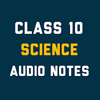 Class 10 Science Audio Notes