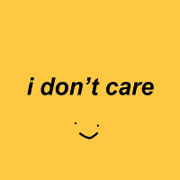 I don’t care quotes sayings