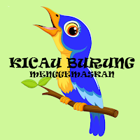 KICAU BURUNG MENGGEMASKAN
