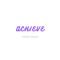 Achieve your goal