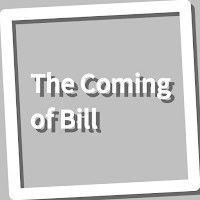 Book, The Coming of Bill